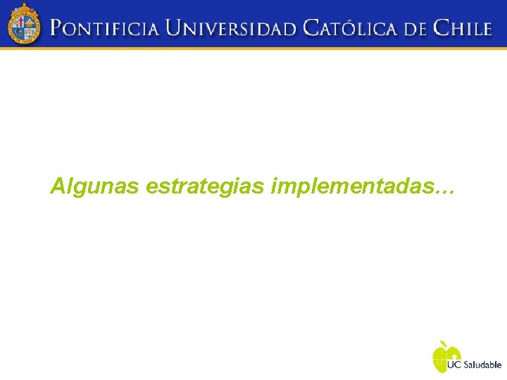 Algunas estrategias implementadas… 