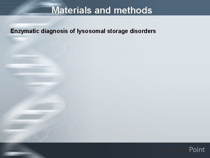 Materials and methods Enzymatic diagnosis of lysosomal storage disorders 