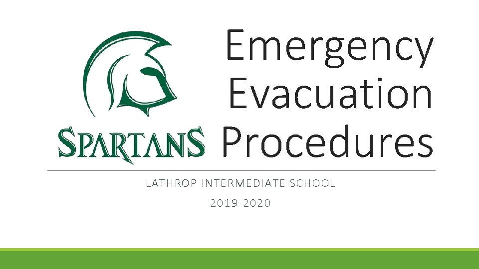 Emergency Evacuation Procedures LATHROP INTERMEDIATE SCHOOL 2019 -2020 