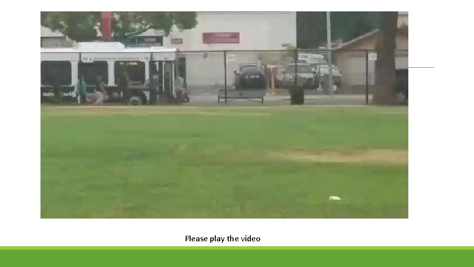 Please play the video 