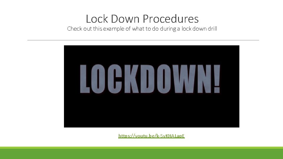 Lock Down Procedures Check out this example of what to do during a lock