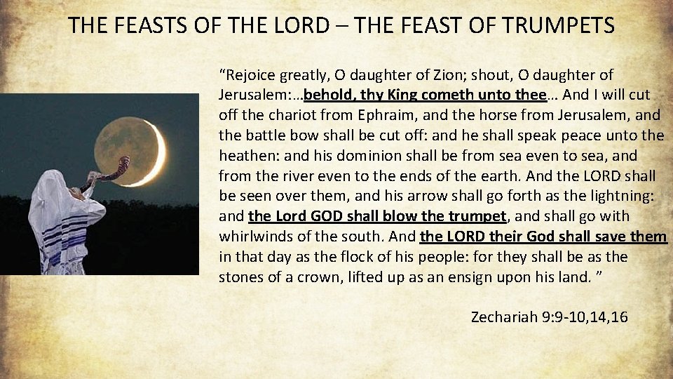 THE FEASTS OF THE LORD – THE FEAST OF TRUMPETS “Rejoice greatly, O daughter