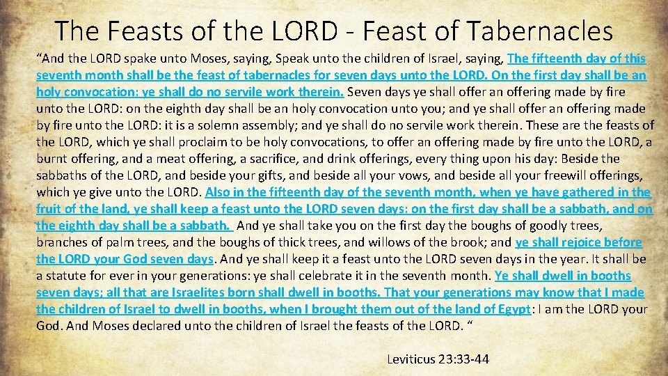 The Feasts of the LORD - Feast of Tabernacles “And the LORD spake unto