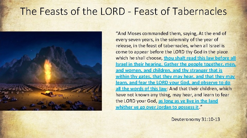 The Feasts of the LORD - Feast of Tabernacles “And Moses commanded them, saying,