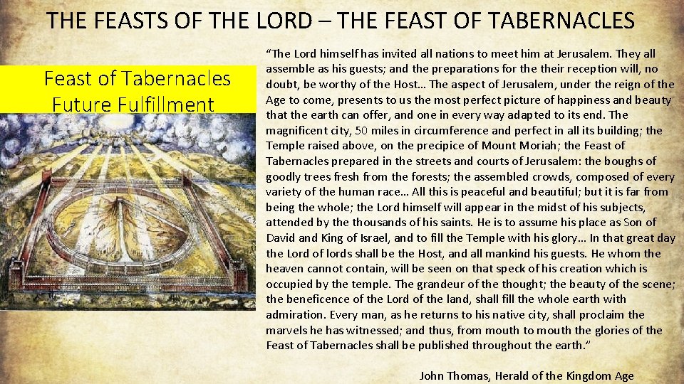 THE FEASTS OF THE LORD – THE FEAST OF TABERNACLES Feast of Tabernacles Future