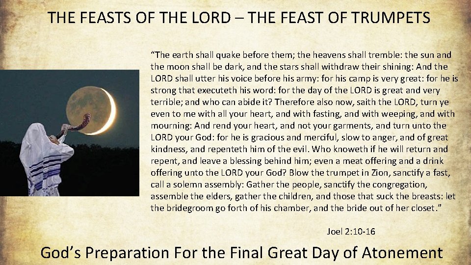 THE FEASTS OF THE LORD – THE FEAST OF TRUMPETS “The earth shall quake
