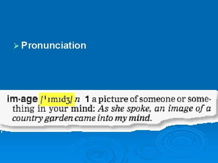 Ø Pronunciation Ø Pronunciation
