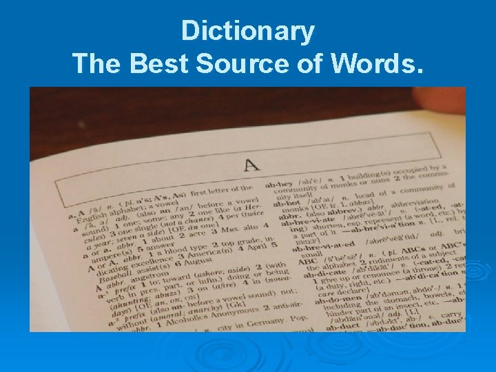 Dictionary The Best Source of Words. Dictionary The Best Source of Words.