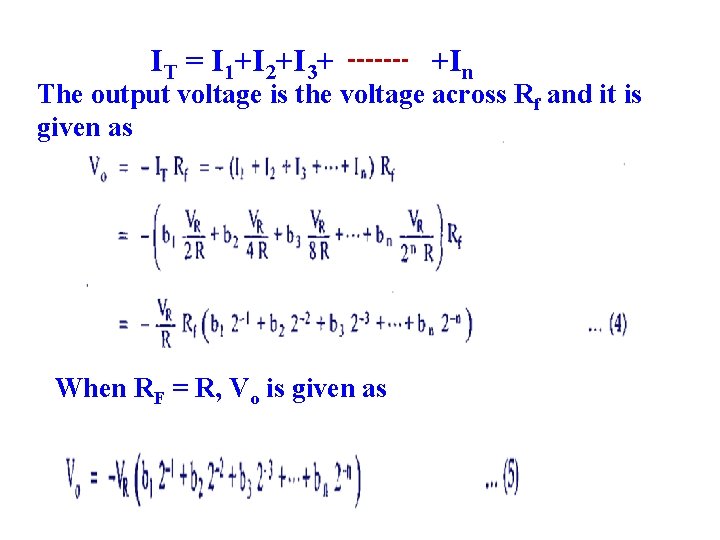 IT = I 1+I 2+I 3+ +In The output voltage is the voltage across