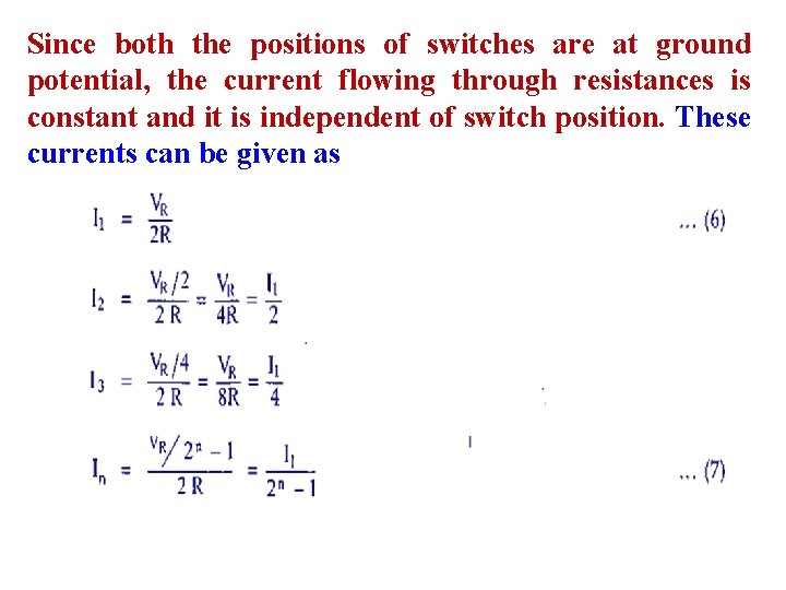 Since both the positions of switches are at ground potential, the current flowing through