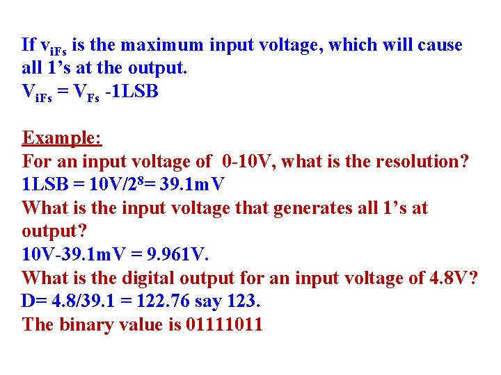 If vi. Fs is the maximum input voltage, which will cause all 1’s at