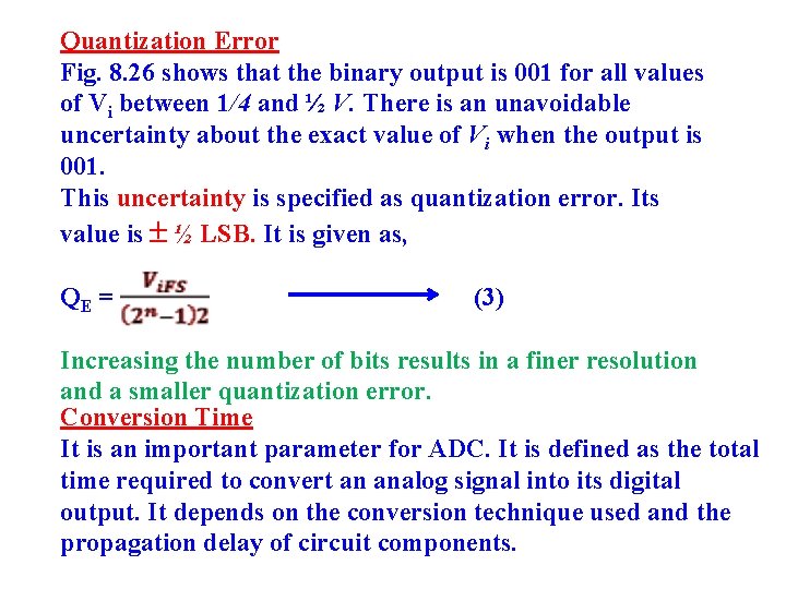 Quantization Error Fig. 8. 26 shows that the binary output is 001 for all