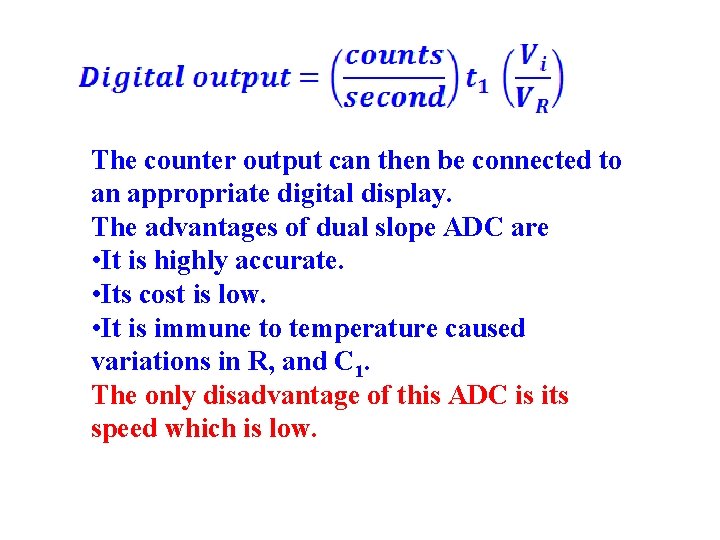 The counter output can then be connected to an appropriate digital display. The advantages