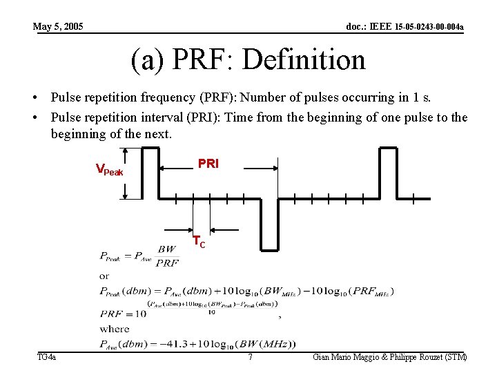 May 5, 2005 doc. : IEEE 15 -05 -0243 -00 -004 a (a) PRF: