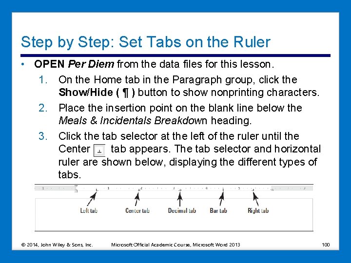 Step by Step: Set Tabs on the Ruler • OPEN Per Diem from the