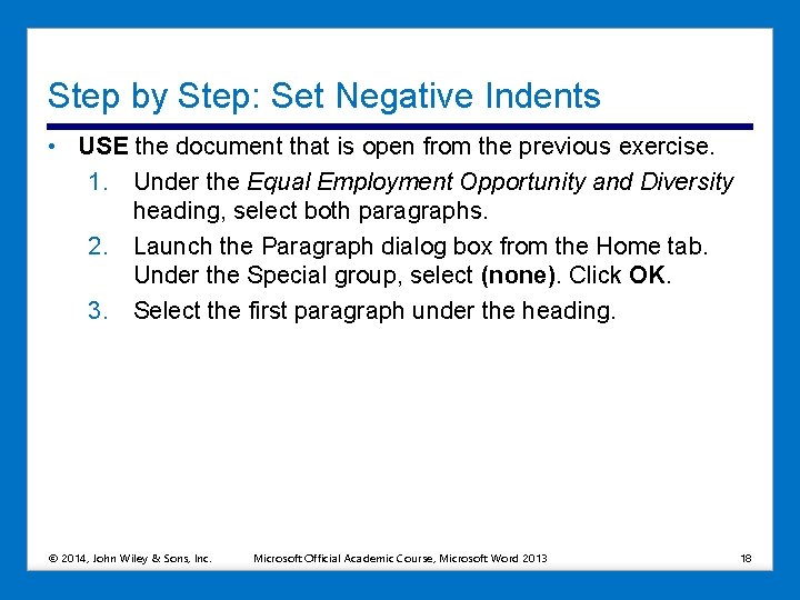 Step by Step: Set Negative Indents • USE the document that is open from