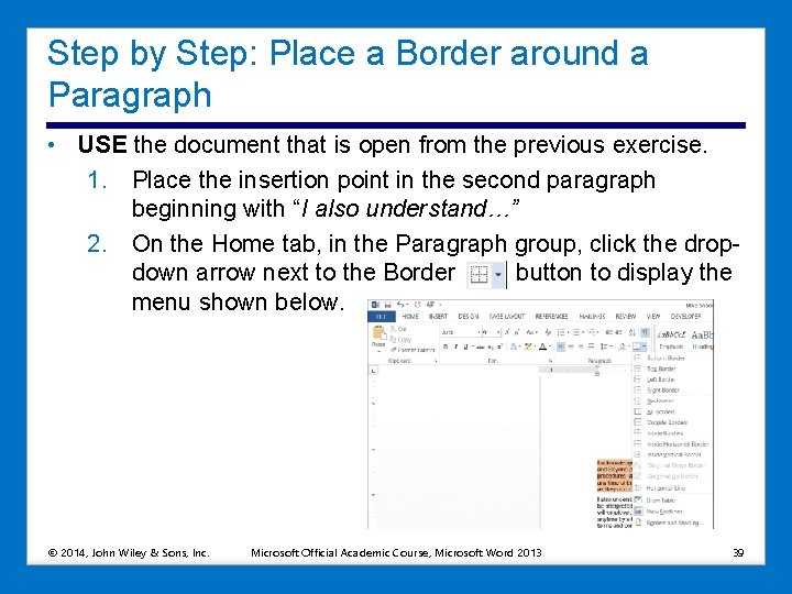 Step by Step: Place a Border around a Paragraph • USE the document that