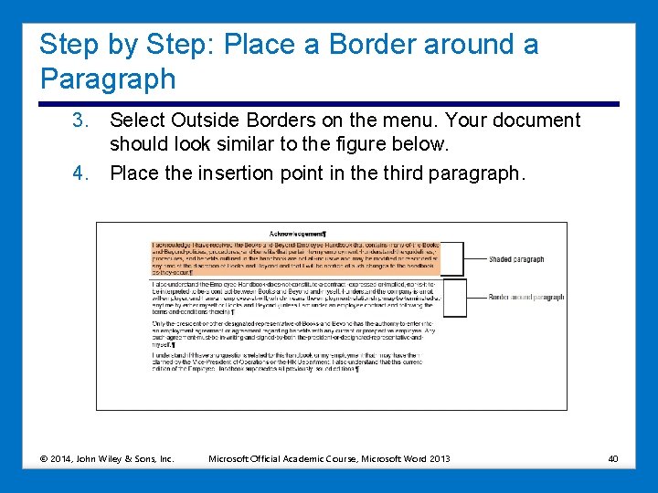Step by Step: Place a Border around a Paragraph 3. Select Outside Borders on