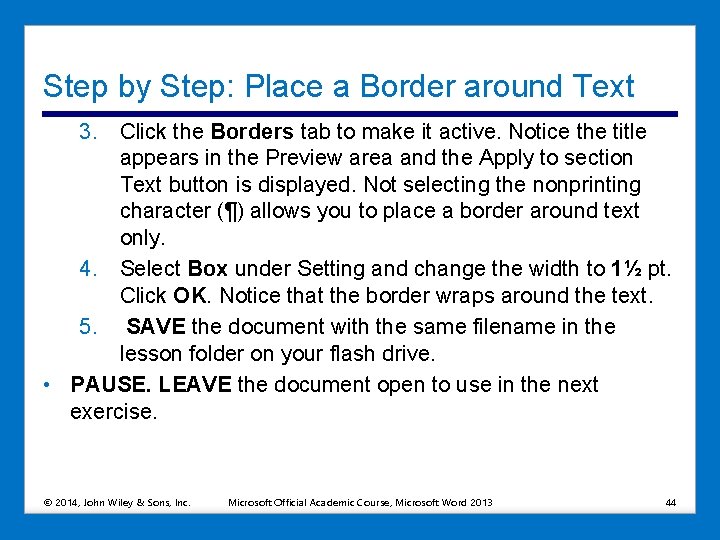 Step by Step: Place a Border around Text 3. Click the Borders tab to