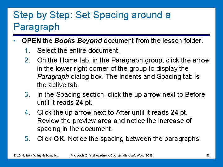 Step by Step: Set Spacing around a Paragraph • OPEN the Books Beyond document