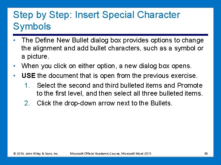 Step by Step: Insert Special Character Symbols • The Define New Bullet dialog box