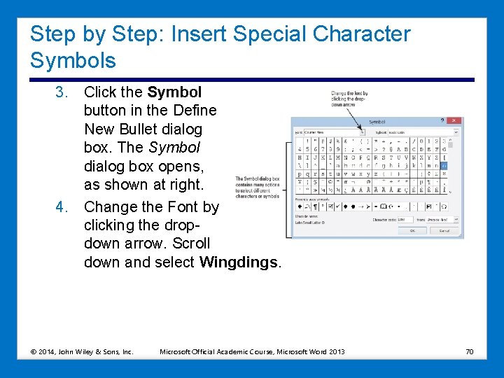 Step by Step: Insert Special Character Symbols 3. Click the Symbol button in the Step by Step: Insert Special Character Symbols 3. Click the Symbol button in the