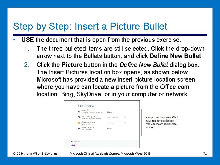 Step by Step: Insert a Picture Bullet • USE the document that is open