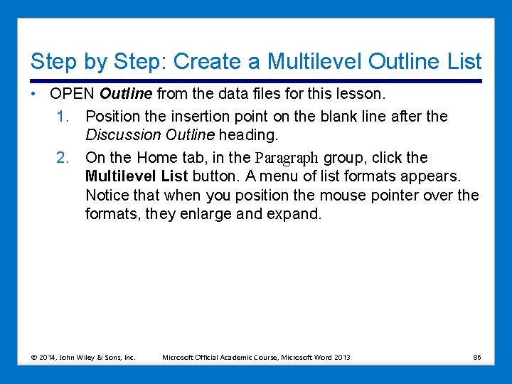 Step by Step: Create a Multilevel Outline List • OPEN Outline from the data