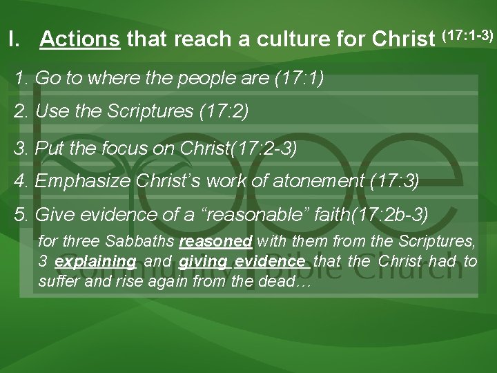 I. Actions that reach a culture for Christ (17: 1 -3) 1. Go to I. Actions that reach a culture for Christ (17: 1 -3) 1. Go to