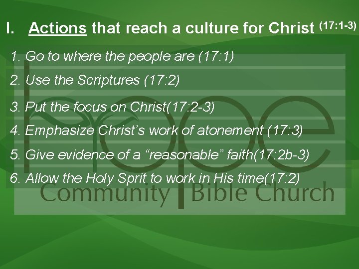 I. Actions that reach a culture for Christ (17: 1 -3) 1. Go to I. Actions that reach a culture for Christ (17: 1 -3) 1. Go to