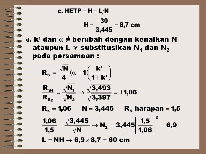 d. k’ dan ≠ berubah dengan kenaikan N ataupun L substitusikan N 1 dan