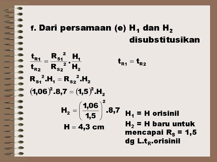 f. Dari persamaan (e) H 1 dan H 2 disubstitusikan H 1 = H