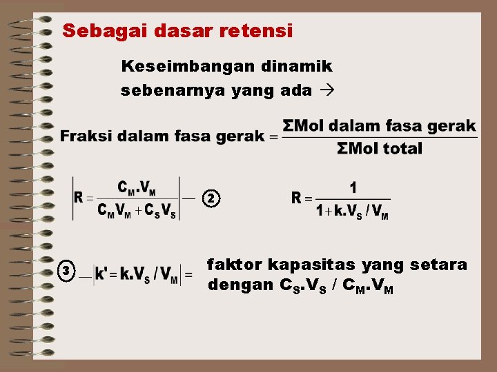 Sebagai dasar retensi Keseimbangan dinamik sebenarnya yang ada 2 3 faktor kapasitas yang setara