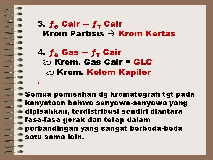 3. ƒG Cair ― ƒT Cair Krom Partisis Krom Kertas 4. ƒG Gas ―