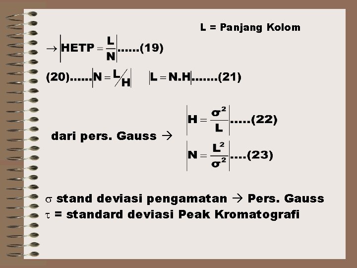 L = Panjang Kolom dari pers. Gauss stand deviasi pengamatan Pers. Gauss = standard