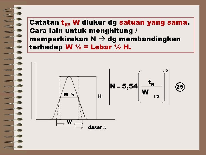 Catatan t. R, W diukur dg satuan yang sama. Cara lain untuk menghitung /