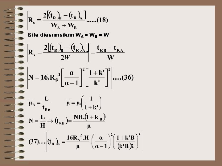 Bila diasumsikan WA = WB = W 