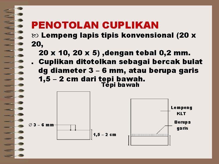 PENOTOLAN CUPLIKAN Lempeng lapis tipis konvensional (20 x 20, 20 x 10, 20 x