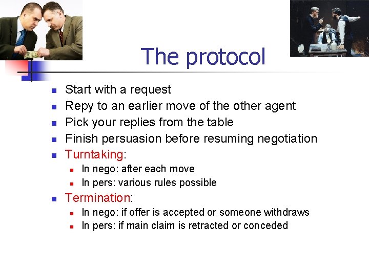 The protocol n n n Start with a request Repy to an earlier move