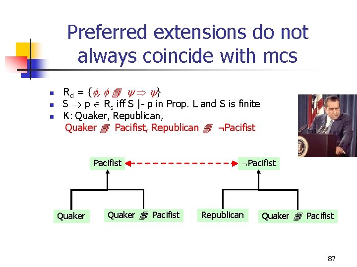 Preferred extensions do not always coincide with mcs n n n Rd = {