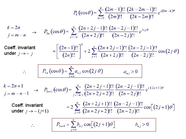  Coeff. invariant under j j Coeff. invariant under j ( j+1) 