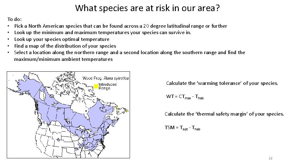 What species are at risk in our area? To do: • Pick a North