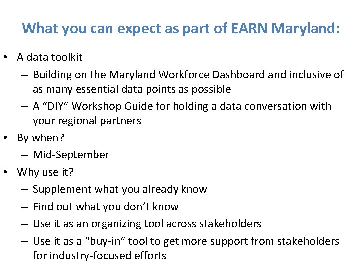 What you can expect as part of EARN Maryland: • A data toolkit –