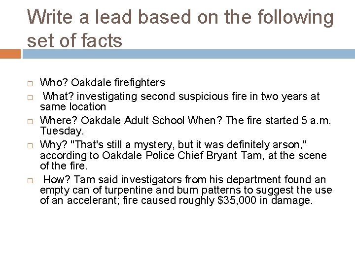 Write a lead based on the following set of facts Who? Oakdale firefighters What?
