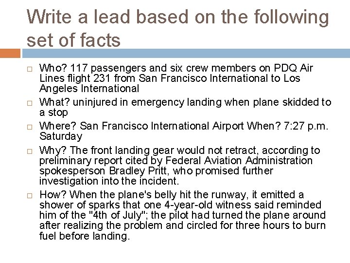 Write a lead based on the following set of facts Who? 117 passengers and