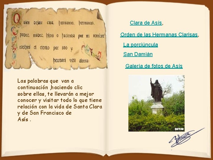 Clara de Asís, Orden de las Hermanas Clarisas, La porciúncula San Damián Galería de