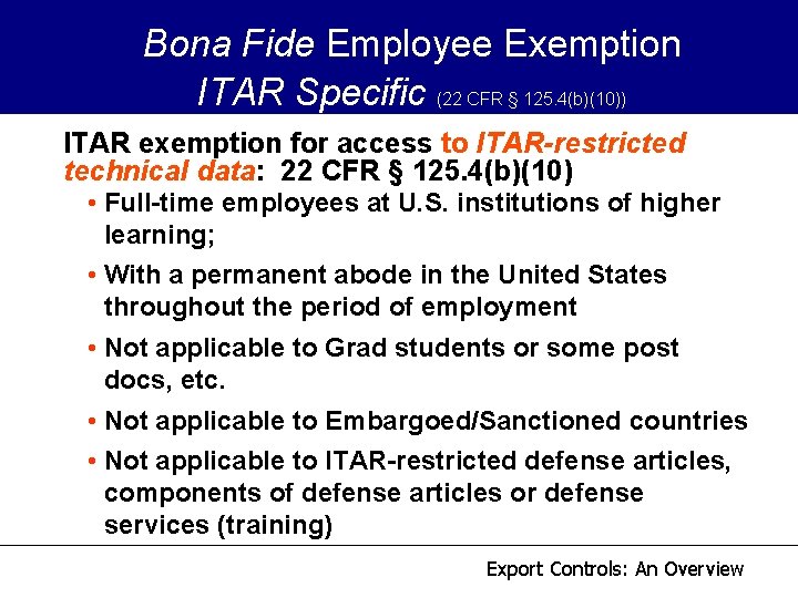 Bona Fide Employee Exemption ITAR Specific (22 CFR § 125. 4(b)(10)) ITAR exemption for Bona Fide Employee Exemption ITAR Specific (22 CFR § 125. 4(b)(10)) ITAR exemption for