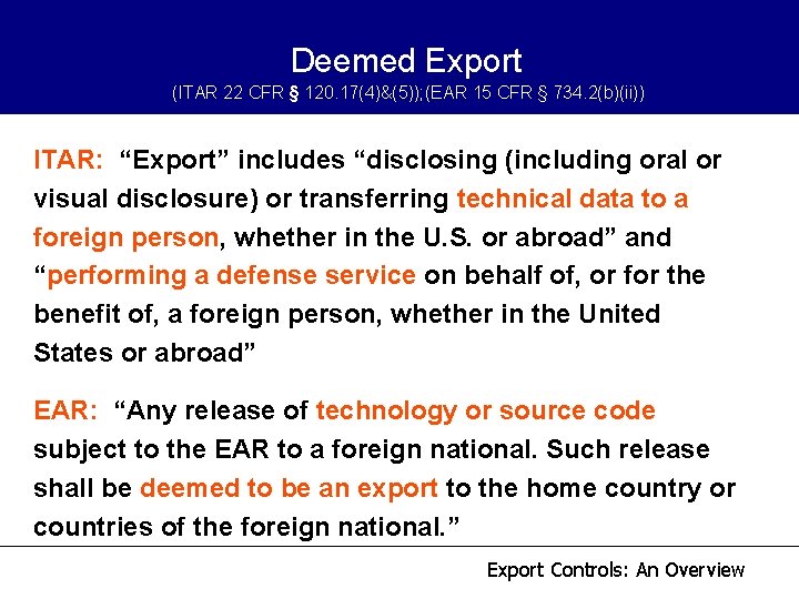 Deemed Export (ITAR 22 CFR § 120. 17(4)&(5)); (EAR 15 CFR § 734. 2(b)(ii)) Deemed Export (ITAR 22 CFR § 120. 17(4)&(5)); (EAR 15 CFR § 734. 2(b)(ii))