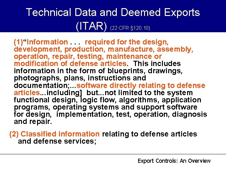 Technical Data and Deemed Exports (ITAR) (22 CFR § 120. 10) (1)“Information. . . Technical Data and Deemed Exports (ITAR) (22 CFR § 120. 10) (1)“Information. . .