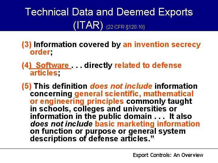 Technical Data and Deemed Exports (ITAR) (22 CFR § 120. 10) (3) Information covered Technical Data and Deemed Exports (ITAR) (22 CFR § 120. 10) (3) Information covered